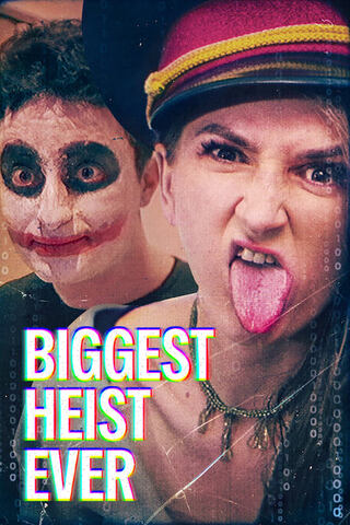 ดูหนัง Biggest Heist Ever (2024) ปล้นมโหฬาร เต็มเรื่อง