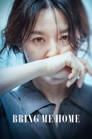 ดูหนัง Bring Me Home (2019) เต็มเรื่อง