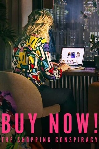 ดูหนัง Buy Now The Shopping Conspiracy (2024) ซื้อเลย กับดักให้ช้อป เต็มเรื่อง