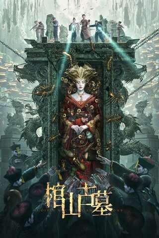 ดูหนัง Coffin Mountain Ancient Tomb (2022) ภูเขาสุสานโลงศพ เต็มเรื่อง