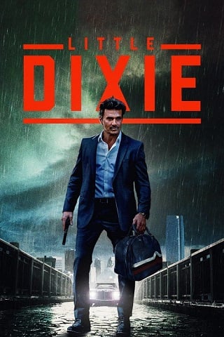 ดูหนัง Little Dixie (2023) ดิ๊กซี่น้อย เต็มเรื่อง