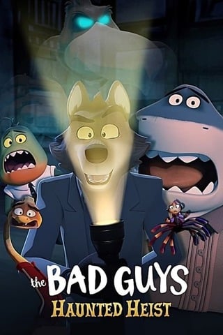 ดูหนัง The Bad Guys Haunted Heist (2023) วายร้ายพันธุ์ดี ปล้นป่วนฮาโลวีน เต็มเรื่อง