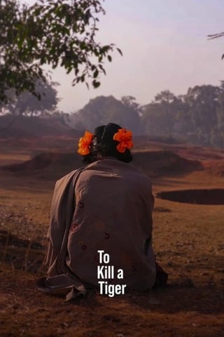 ดูหนัง To Kill a Tiger (2024) เต็มเรื่อง