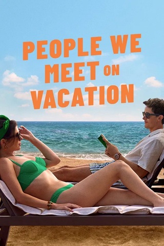 ดูหนัง People We Meet on Vacation (2026) เราพบกัน ณ วันพักใจ เต็มเรื่อง